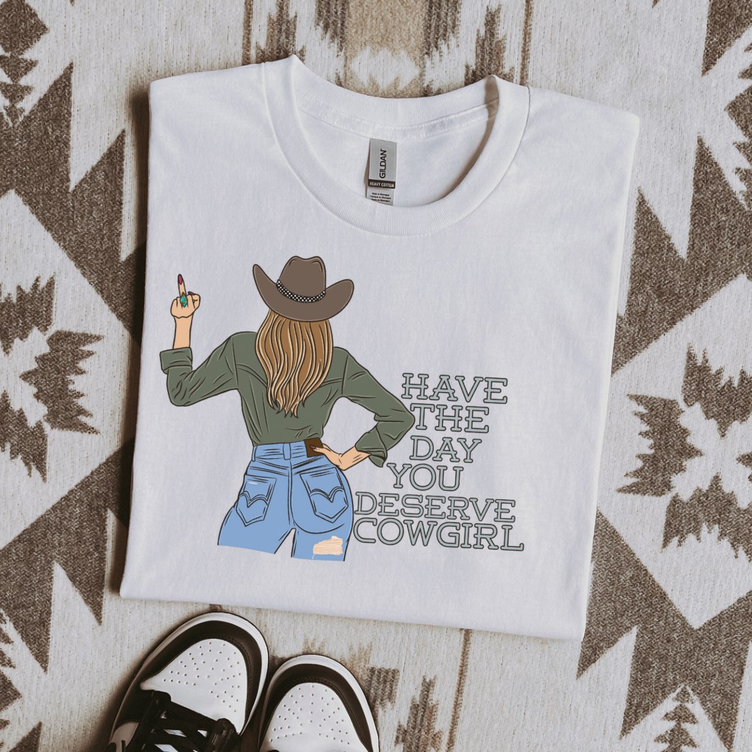The Branded Roan - Have The Day You Deserve Tee