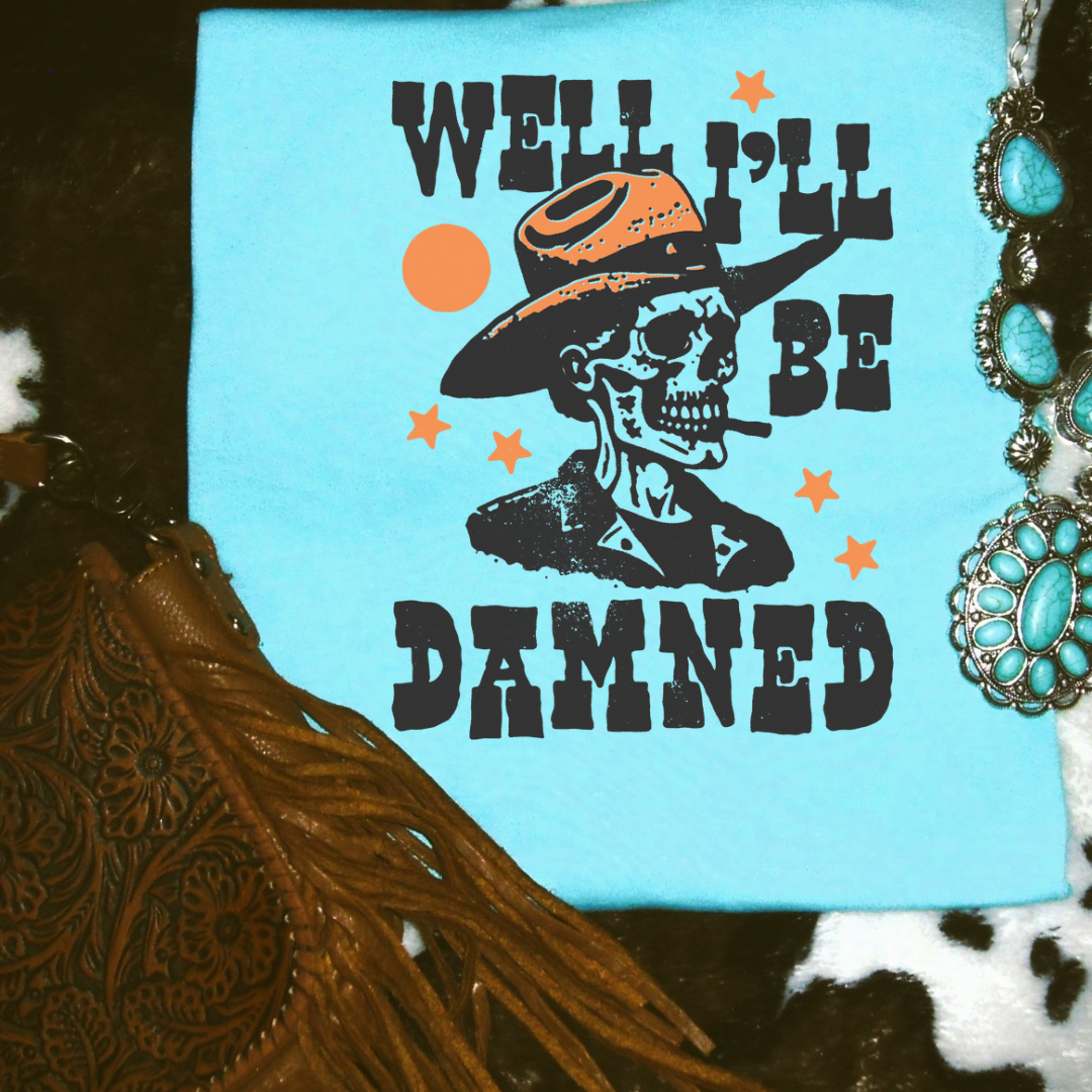 The Branded Roan - I’ll Be Damned Tee